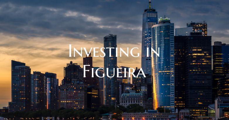 Investing in Figueira