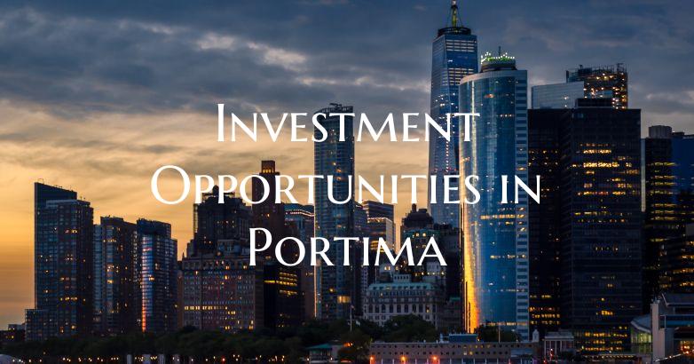 Investment Opportunities in Portima